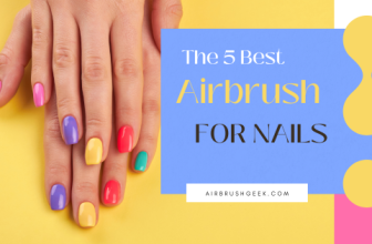 Best Airbrush for Nails