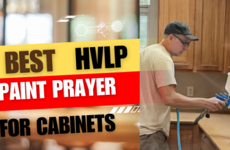 Best HVLP Paint Sprayer for Cabinets
